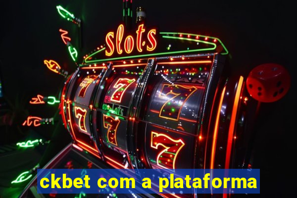 ckbet com a plataforma